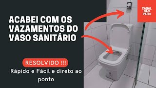 Vazamento no vaso sanitário RESOLVIDO  Passo a Passo [upl. by Grishilda]