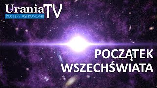 Początek Wszechświata  Urania TV 17 [upl. by Arda]