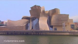 Basque Country Bilbao and the Guggenheim Museum  Rick Steves’ Europe Travel Guide  Travel Bite [upl. by Nordna]