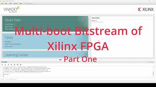 Creating MultiBoot Bitstream In Xilinx FPGA  Part One [upl. by Auqeenwahs]