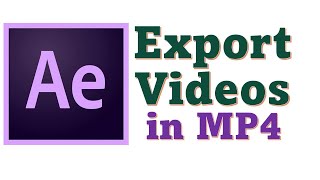 How to Export MP4 File from After Effects 2022 [upl. by Tallbot]