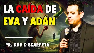 David Scarpeta predicas  Eva y la Caída  Un Secreto Que Seguro No Sabías [upl. by Arymat]