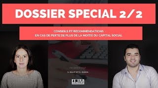 DOSSIER SPECIAL 22  Perte de plus de la moitié du capital social LA REGULARISATION [upl. by Earej]