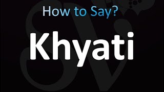 How to Pronounce Khyati correctly [upl. by Oderf]