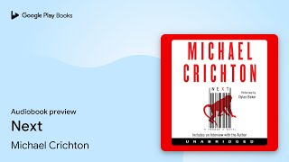 Next by Michael Crichton · Audiobook preview [upl. by Lrae]