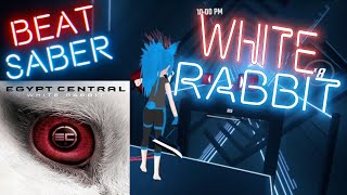 Beat Saber Egypt Central  White Rabbit EXPERT [upl. by Hgielrebma]