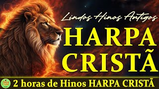 Hinos Da Harpa Cristã  2 horas de Hinos HARPA CRISTÃ  Harpa completa Com letra [upl. by Shapiro903]