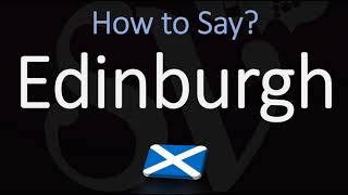 How to Pronounce Edinburgh Scotland CORRECTLY [upl. by Felten]