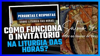 Como Funciona o Invitatório [upl. by Lirbij]