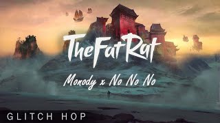 TheFatRat  Monody x No No No Mashup [upl. by Vitia]