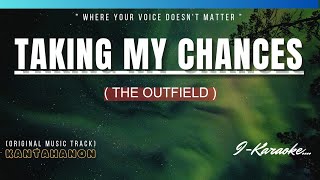 Taking All My Chances  The OUTFIELD  karaoke lyrics [upl. by Arua375]