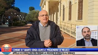 COMUNE DI TARANTO SENZA GIUNTA E PRIGIONIERO DI MELUCCI MOZIONE DI SFIDUCIA AL SINDACO [upl. by Atiruam]