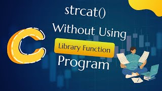 quotImplementing strcat Without Using Library Function in Cquot [upl. by Erida]