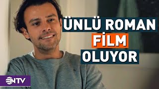 Ünlü Edebiyat Romanı Film Oluyor Oyuncu Kadrosunda Kimler Var  NTV [upl. by Nilkcaj376]