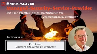 Interview mit Trustwave  Wie kann ein MSSP helfen Unternehmen vor Cyberattacken zu schützen [upl. by Anselm192]