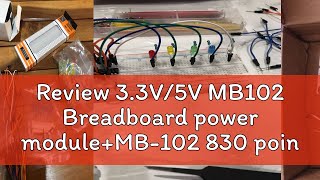 Review 33V5V MB102 Breadboard power moduleMB102 830 points Solderless Prototype Bread board kit [upl. by Ehttam692]