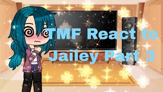 TMF react to Jailey Part 3 ll Ashley Gravia [upl. by Darren724]