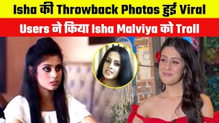 Throwback photos of Isha Malviya are going viral fans trolled Isha [upl. by Waterman]