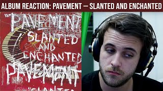 ALBUM REACTION Pavement — Slanted and Enchanted [upl. by Ridgley]