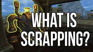 What Is Scrapping  World of Warcraft Battle for Azeroth  Straight to the Point [upl. by Akahs884]