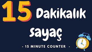 ⏱ 15 Dakikalık Sayaç ⏱ 15 minute alarm [upl. by Niu]