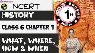 NCERT Class 6 History Chapter 1 What Where How amp When  English  CBSE Dr Manishika [upl. by Tsepmet]