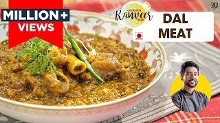 दाल मीट बनाने का तरीका  Spicy Dal Gosht recipe  punjabi Dal मीट  दालवाला मटन  Chef Ranveer Brar [upl. by Furiya585]