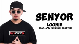 Senyor  Loonie ft Apoc the Death Architect  Lyric Video  GTV Prod [upl. by Mclain]