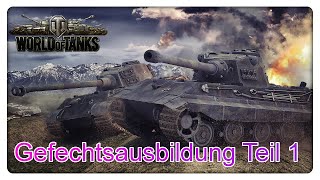 World of Tanks Gefechtsausbildung für quotSchwere Panzerquot mit mouzAkrobat Teil 1 [upl. by Acinna]