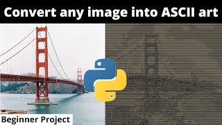 Convert any image into ASCII art with Python explained beginner project [upl. by Gulick]