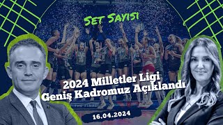 A Milli Kadın Voleybol Takımımızın Milletler Ligi geniş kadrosu açıklandı  Set Sayısı 16042024 [upl. by Rocky]