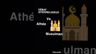 athée vs musulman débat interreligieux [upl. by Bonilla]