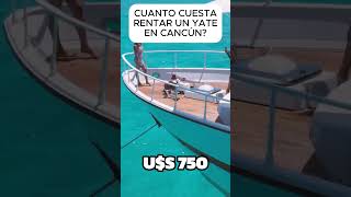 CUANTO cuesta rentar un YATE en CANCUN  World Trips turismo viajes travel [upl. by Iman]