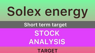 SOLEX ENERGY SHARE NEWS ♒️ SOLEX ENERGY SHARE ANALYSIS STOCK 🪴 SOLEX ENERGY SHARE TARGET 26224 [upl. by Akirdnwahs]