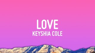 Keyshia Cole  Love Lyrics [upl. by Idieh]