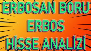 BİST 100 ERBOS HİSSE ANALİZİ VE ERBOSAN TEKNİK ANALİZ YORUMU ERBOS HİSSE YORUMU [upl. by Lindy]