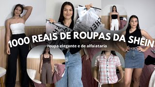 1000 REAIS EM COMPRINHAS NA SHEIN  ROUPAS ELEGANTES E DE ALFAIATARIA 🤎 [upl. by Ahcsap]