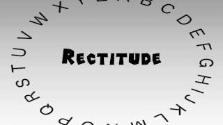 How to Say or Pronounce Rectitude [upl. by Naziaf]