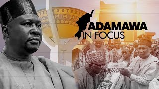 ADAMAWA IN FOCUS EP 6 [upl. by Oiluarb]