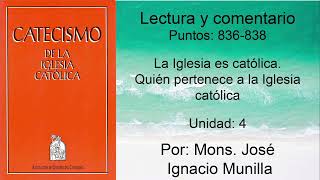 Catecismo de la Iglesia Católica Punto 836838 Unidad 4 [upl. by Kelda660]