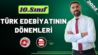 TÜRK EDEBİYATININ DÖNEMLERİ 2025  10Sınıf Edebiyat Giriş Ünitesi  Deniz Hoca PDF📝 [upl. by Nueovas]