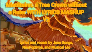 Mistilteinn a Tree Crown without a Ruler WITH LYRICS MASHUP V2 [upl. by Norrat]