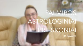 31sav PALMIROS ASTROLOGINIAI PRIESKONIAI 2023 07310806 [upl. by Kwapong]