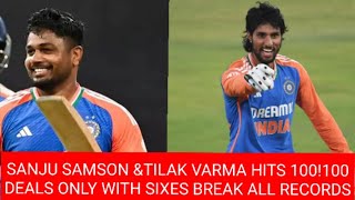 SANJU SAMSON amp TILAK VARMA HITS 100 100 DEALS ONLY WITH SIXES BREAK ALL RECORDS india won series [upl. by Tabina863]