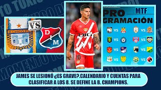 JAMES SE LESIONÓ ¿ES GRAVECALENDARIO Y CUENTAS PARA CLASIFICAR A LOS 8 SE DEFINE LA B CHAMPIONS [upl. by Thordia]