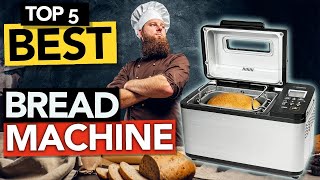 ✅ TOP 5 Best Bread Maker Machines  Tested amp Approved [upl. by Hajan884]