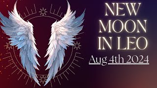 NEW MOON IN LEO  AUG 4th 2024 [upl. by Nirol]