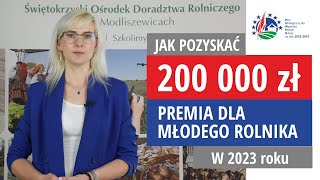 Trwa nabór na quotPremie dla młodych rolnikówquot  jak uzyskać 200 tys zł Jakie warunki trzeba spełnić [upl. by Nnylodnewg158]