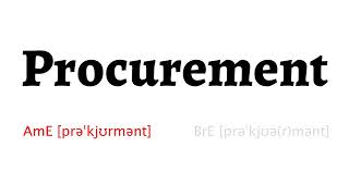 How to Pronounce procurement in American English and British English [upl. by Polash63]