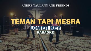 KARAOKE Andre Taulany And Friends  Teman Tapi Mesra LOWER KEY [upl. by Anora]